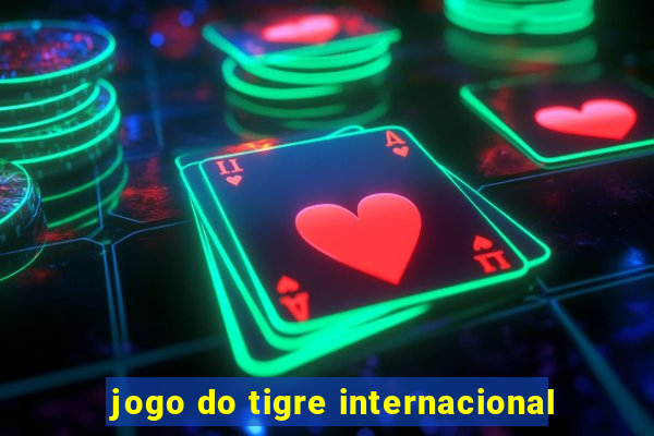 jogo do tigre internacional